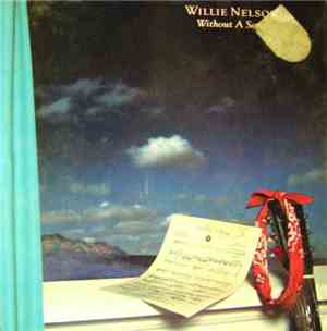 Willie Nelson - Without A Song