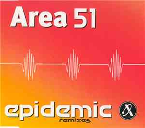 Area 51  - Epidemic (Remixes)
