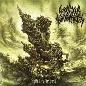 Atrocious Abnormality - Formed in Disgust