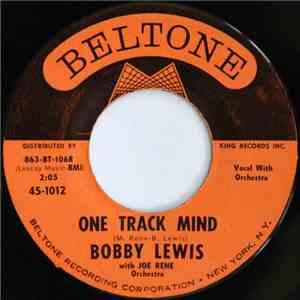 Bobby Lewis With Joe Rene Orchestra - One Track Mind / Are You Ready