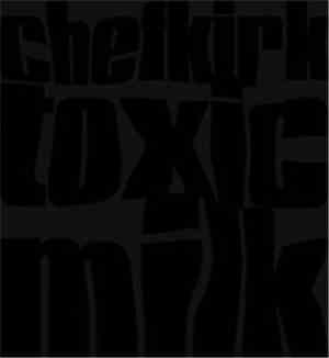 Chefkirk - Toxic Milk