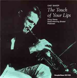 Chet Baker - The Touch Of Your Lips