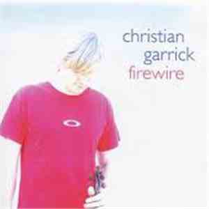Christian Garrick - Firewire