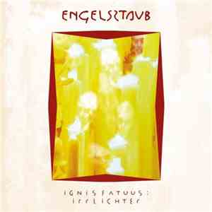 Engelsstaub - Ignis Fatuus: Irrlichter