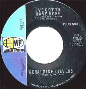 Geraldine Stevens - I've Got To Have More