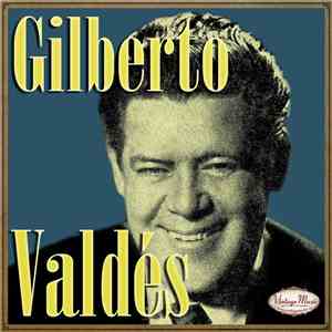 Gilberto Valdés - Gilberto Valdés