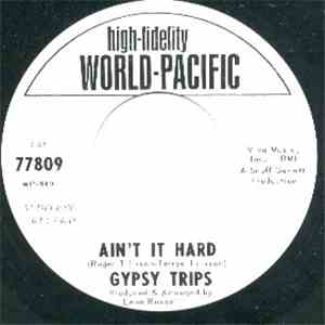 Gypsy Trips - Rock N Roll Gypsies / Aint It Hard