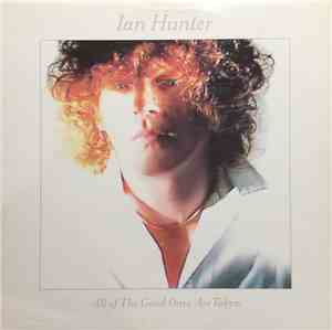 Ian Hunter - All Of The Good Ones Are Taken