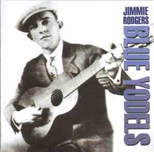 Jimmie Rodgers - Blue Yodels