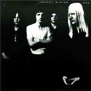 Johnny Winter And - Johnny Winter And