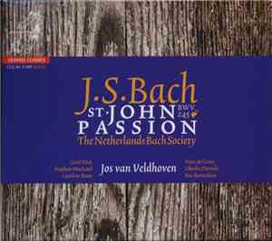 J.S. Bach, The Netherlands Bach Society, Jos van Veldhoven - St. John Passi ...
