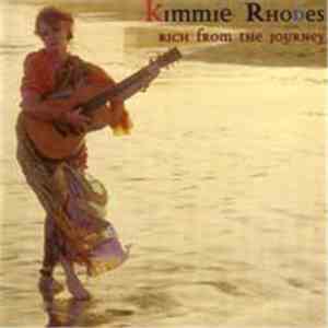 Kimmie Rhodes - Rich From The Journey