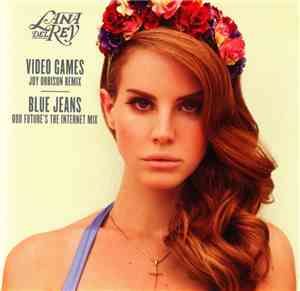 Lana Del Rey - Video Games / Blue Jeans