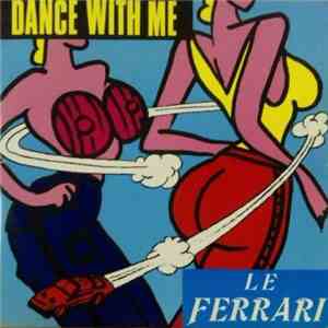 Le Ferrari - Dance With Me