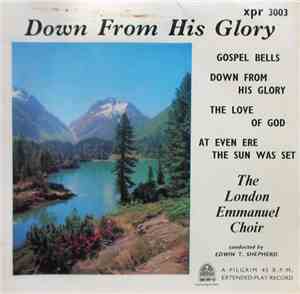 London Emmanuel Choir - Down From His Glory
