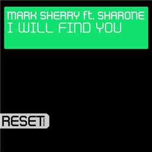 Mark Sherry ft. Sharone  - I Will Find You