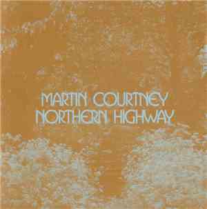 Martin Courtney - Northern Highway