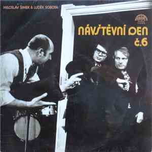 Miloslav Šimek & Luděk Sobota - Návštěvní Den č.6
