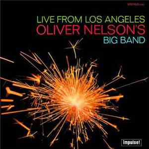 Oliver Nelson's Big Band - Live From Los Angeles