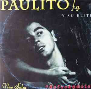 Paulito F.G. Y Su Elite - Sofocándote