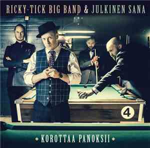 Ricky-Tick Big Band, Julkinen Sana - Korottaa Panoksii