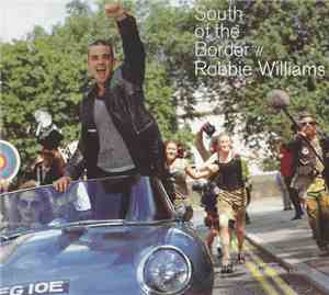 Robbie Williams - South Of The Border