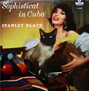 Stanley Black - Sophisticat In Cuba