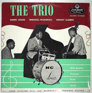 The Trio  Featuring Hank Jones, Wendell Marshall And Kenny Clarke - The Tri ...