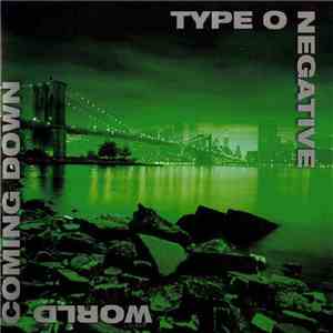 Type O Negative - World Coming Down