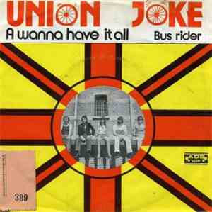 Union Joke - Wanna Have It All / Bus Rider