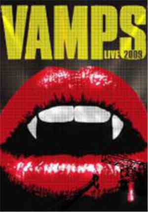 VAMPS  - Vamps Live 2009