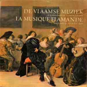 Various - De Vlaamse Muziek / La Musique Flamande