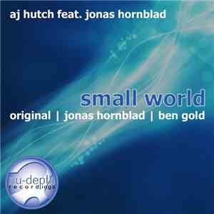 AJ Hutch feat. Jonas Hornblad - Small World