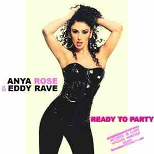 Anya Rose & Eddy Rave - Ready To Party