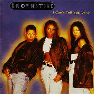 Brownstone - I Can't Tell You Why
