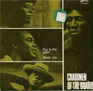 Chairmen Of The Board - Pay To The Piper / Bless You
