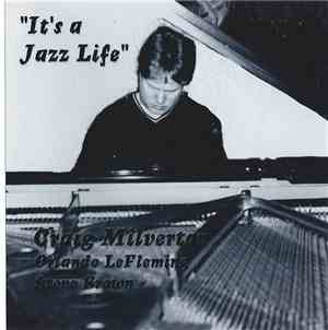 Craig Milverton, Orlando LeFleming, Steve Brown  - It's A Jazz Life