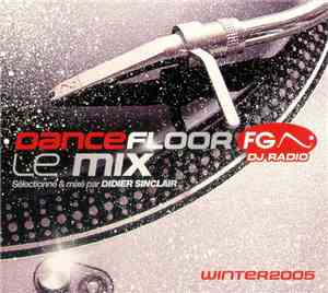 Didier Sinclair - Dancefloor FG. DJ Radio Le Mix Hiver/Winter 2005