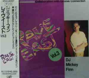 DJ Mickey Finn - Rave East Vol. 3