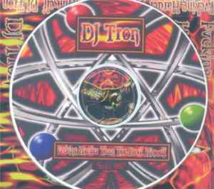 DJ Tron - Fucking Harder Than The Devil Himself