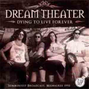 Dream Theater - Dying To Live Forever