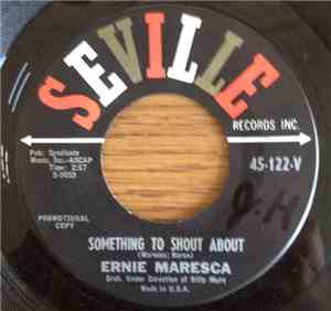 Ernie Maresca - Something To Shout About / How Many Times?