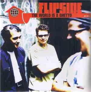 Flipside  - The World Is A Ghetto