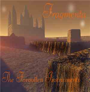 Fragmenta  - The Forgotten Instruments