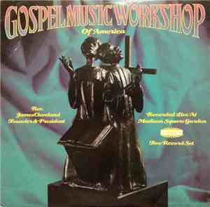Gospel Music Workshop Of America - Recorded Live At Madison Square Garden