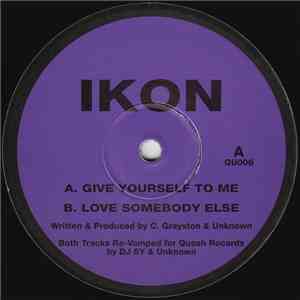 Ikon  - Give Yourself To Me / Love Somebody Else (Remixes)