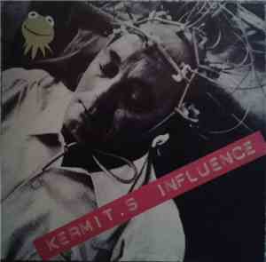 Kermit.s Influence - Kermit.s Influence