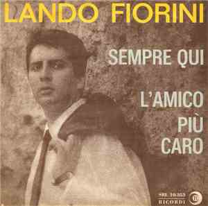 Lando Fiorini - Sempre Qui / L'Amico Più Caro