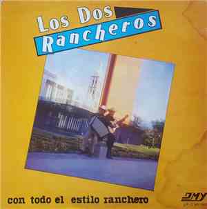 Los Dos Rancheros - Con Todo El Estilo Ranchero