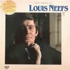 Louis Neefs - Nooit Zonder Jou